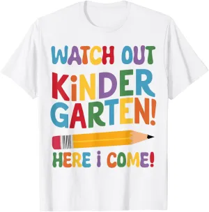 Watch Out Kindergarten Here I Come Back To School Boys Girls T-Shirt